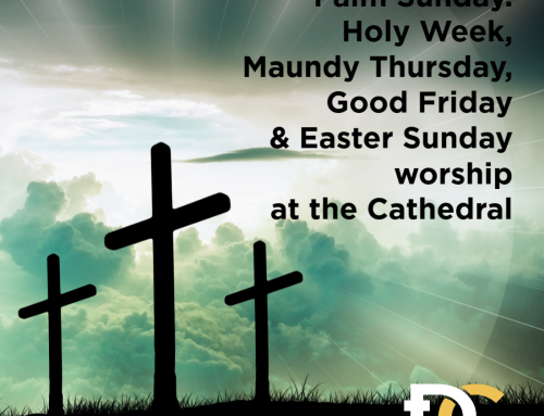 Palm Sunday, Holy Week and Easter Sunday Worship at the Cathedral